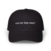 "can my dog come?" Hat
